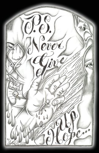 P.S. Never Give Up Hope [Paperback]