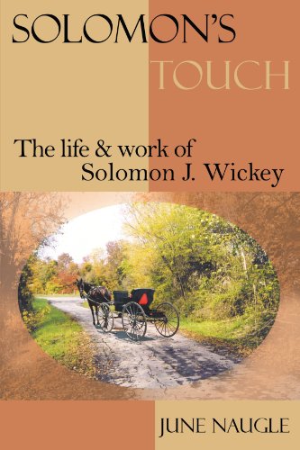 Solomon's Touch The Life And Work Of Solomon J. Wickey [Paperback]