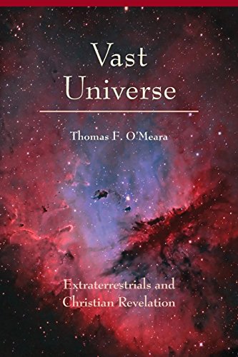 Vast Universe Extraterrestrials And Christian Revelation [Paperback]