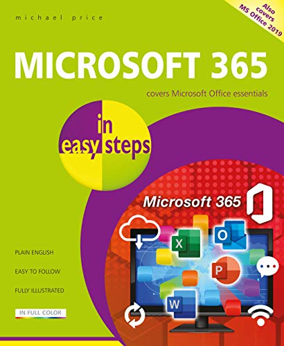 Microsoft 365 in easy steps Covers Microsoft Office essentials [Paperback]