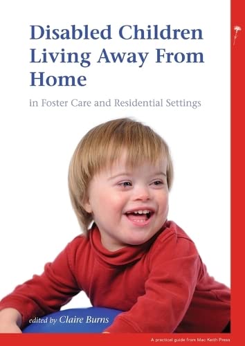 Disabled Children Living Away from Home in Foster Care and Residential Settings [Paperback]
