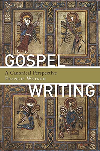 Gospel Writing A Canonical Perspective [Paperback]