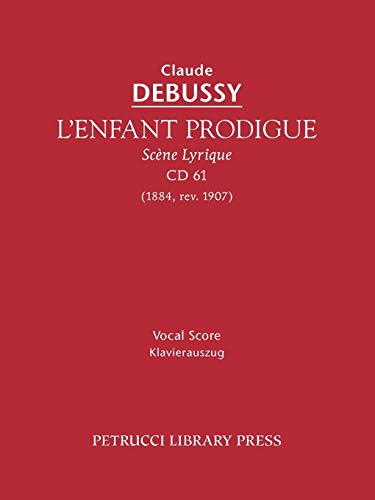 L'enfant Prodigue, Cd 61 Vocal Score (french And English Edition) [Paperback]