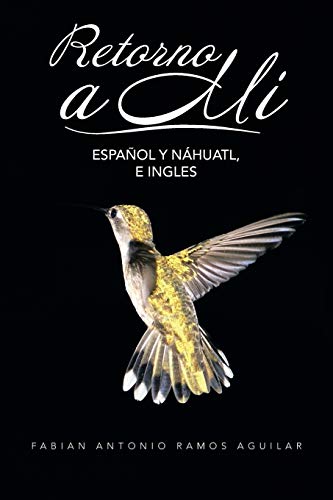 Retorno a M  Espaol y Nhuatl, e Ingles [Paperback]