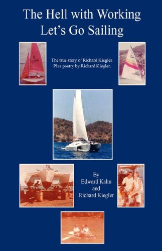 The Hell With Working - Let's Go Sailing [Paperback]