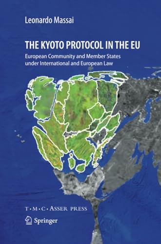 The Kyoto Protocol in the EU European Community and Member States under Interna [Paperback]