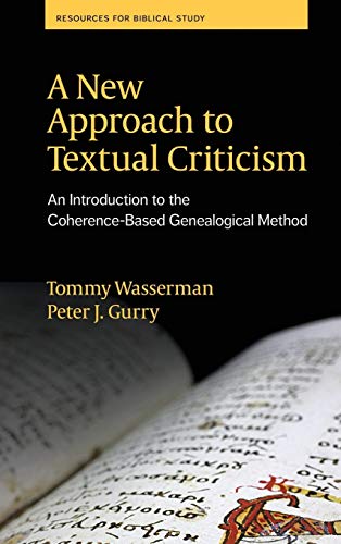A New Approach To Textual Criticism An Introduction To The Coherence-Based Gene [Hardcover]