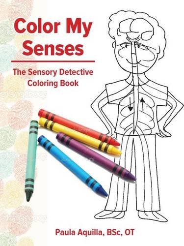 Color My Senses The Sensory Detective Coloring Book [Paperback]