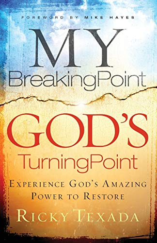 My Breaking Point, God's Turning Point Experience God's Amazing Power To Restor [Paperback]