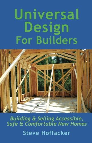 Universal Design For Builders Building & Selling Accessible. Safe & Comfortable [Paperback]
