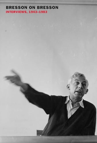 Bresson on Bresson Interviews, 1943-1983 [Paperback]