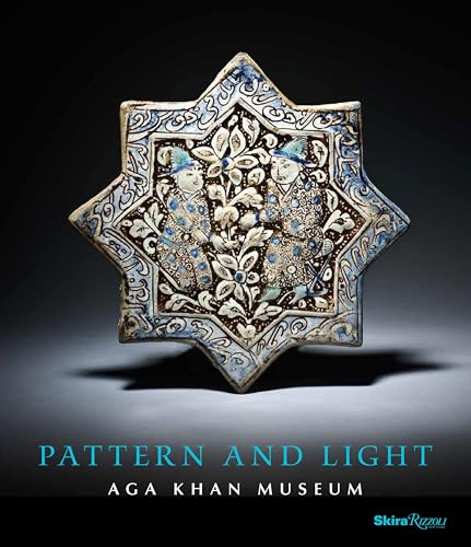 Pattern and Light The Aga Khan Museum [Hardcover]
