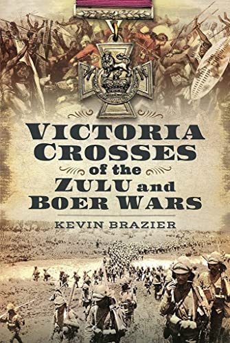 Victoria Crosses of the Zulu and Boer Wars [Hardcover]