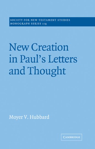 New Creation in Paul's Letters and Thought [Paperback]