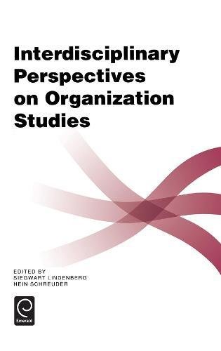 Interdisciplinary Perspectives on Organization Studies [Hardcover]