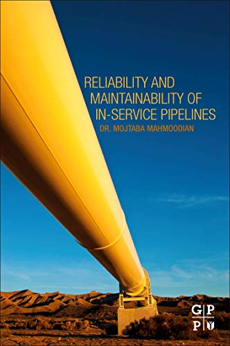 Reliability and Maintainability of In-Service Pipelines [Paperback]
