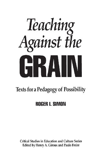 Teaching Against The Grain Texts For A Pedagogy Of Possibility [Paperback]