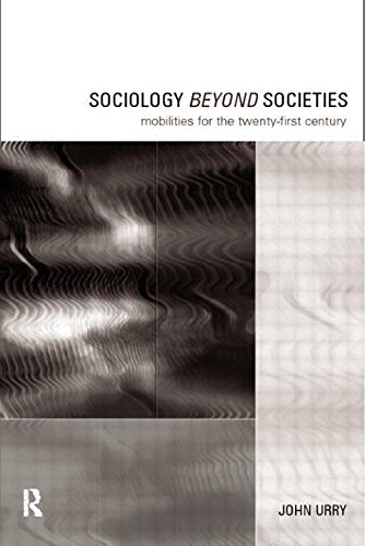 Sociology Beyond Societies: Mobilities for the Twenty-First Century [Paperback]