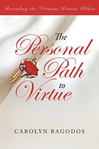 The Personal Path To Virtue Revealing The Virtuous Woman Within [Paperback]