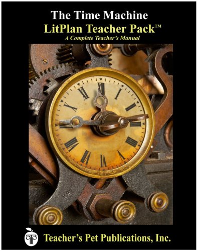 The Time Machine Litplan Teacher Pack (print) [Perfect Paperback]