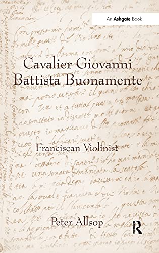 Cavalier Giovanni Battista Buonamente Franciscan Violinist [Hardcover]