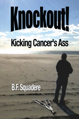 Knockout Kicking Cancer's Ass [Paperback]