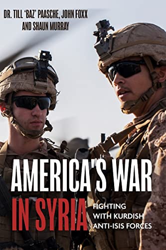 America's War in Syria Fighting with Kurdish Anti-ISIS Forces [Hardcover]