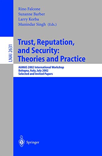 Trust, Reputation, and Security Theories and Practice AAMAS 2002 International [Paperback]