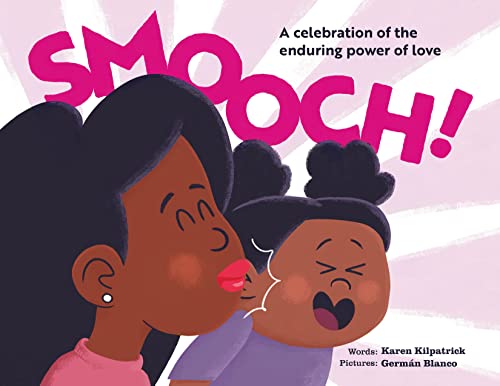 Smooch A Sweet Picture Book about Unconditional Love [Hardcover]