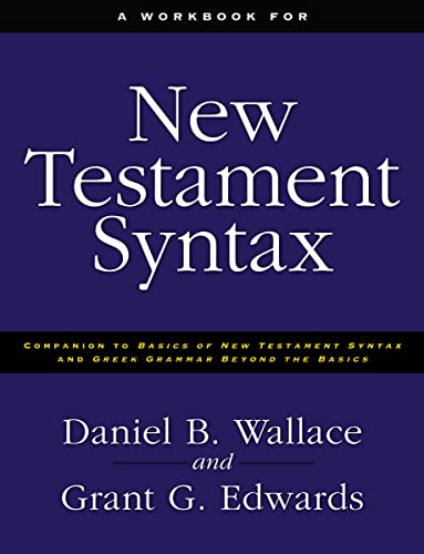 A Workbook for New Testament Syntax Companion to Basics of New Testament Syntax [Paperback]