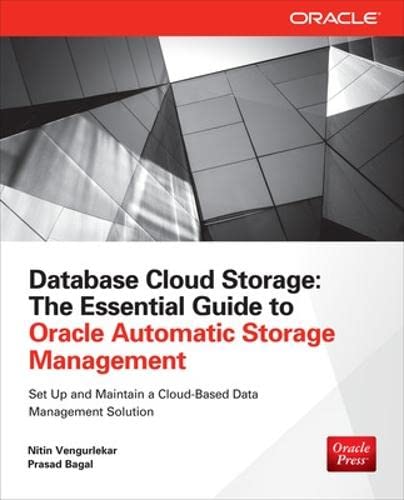 Database Cloud Storage The Essential Guide to Oracle Automatic Storage Manageme [Paperback]