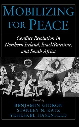 Mobilizing for Peace Conflict Resolution in Northern Ireland, Israel/Palestine, [Hardcover]