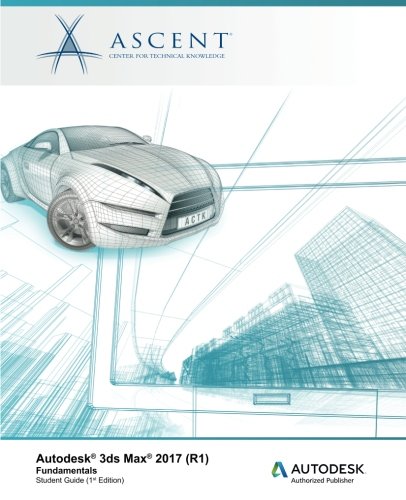 Autodesk 3ds Max 2017 (r1) Fundamentals Autodesk Authorized Publisher [Paperback]