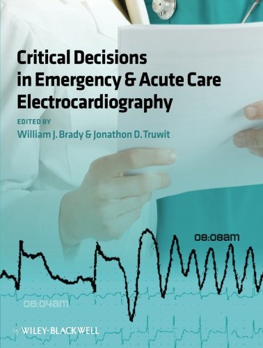 Critical Decisions in Emergency and Acute Care Electrocardiography [Paperback]