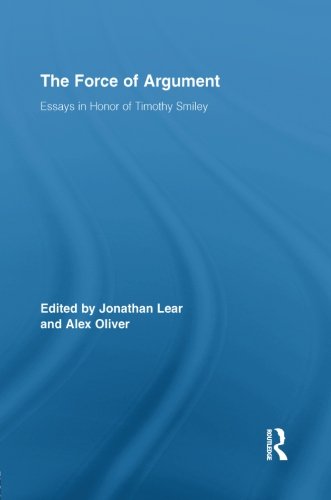 The Force of Argument Essays in Honor of Timothy Smiley [Paperback]