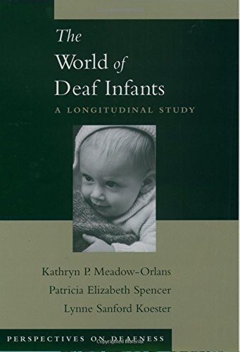 The World of Deaf Infants A Longitudinal Study [Hardcover]