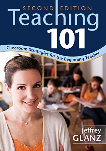 Teaching 101 Classroom Strategies for the Beginning Teacher [Paperback]