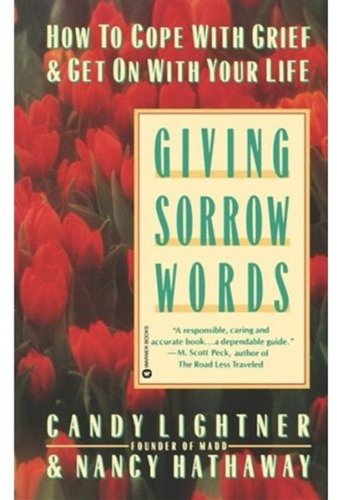 Giving Sorrow Words How to Cope with Grief and Get on with Your Life [Paperback]