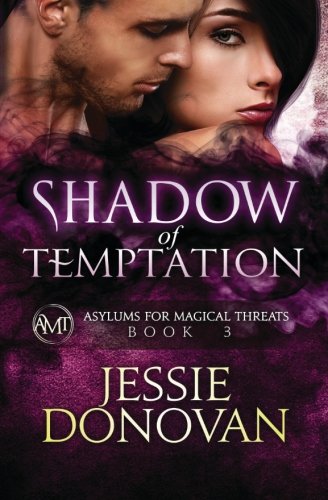 Shadow Of Temptation (asylums For Magical Threats) [Paperback]