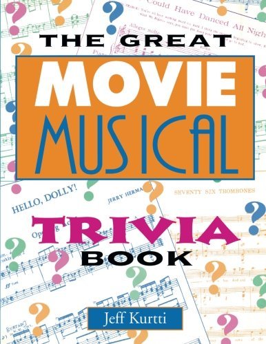 The Great Movie Musical Trivia Book [Paperback]