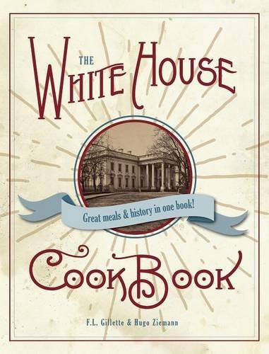 The Original White House Cook Book, 1887 Edition [Hardcover]