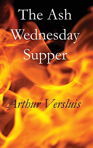 Ash Wednesday Supper  A Novel [Hardcover]