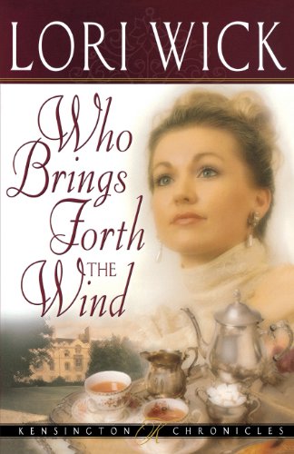 Who Brings Forth The Wind (kensington Chronicles, Book 3) [Paperback]
