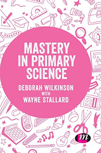 Mastery in primary science [Hardcover]