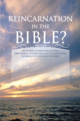 Reincarnation In The Bible [Paperback]