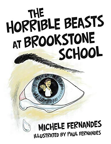 The Horrible Beasts At Brookstone School [Paperback]