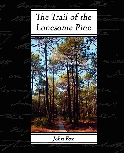 Trail of the Lonesome Pine [Paperback]