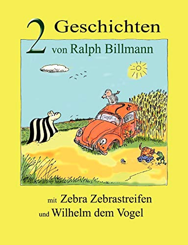 Zwei Geschichten Mit Zebra Zebrastreifen und Wilhelm Dem Vogel [Paperback]