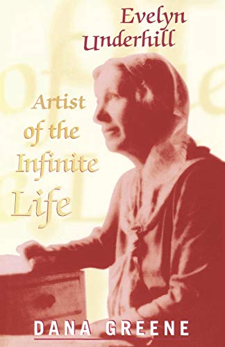 Evelyn Underhill Artist of the Infinite Life [Paperback]