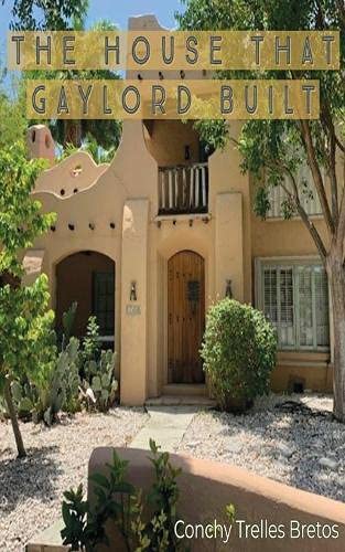 House That Gaylord Built  Conchy Trelles Bretos [Paperback]